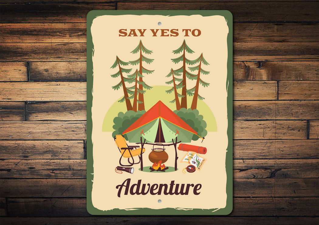 Say Yes To Adventure Camping Sign