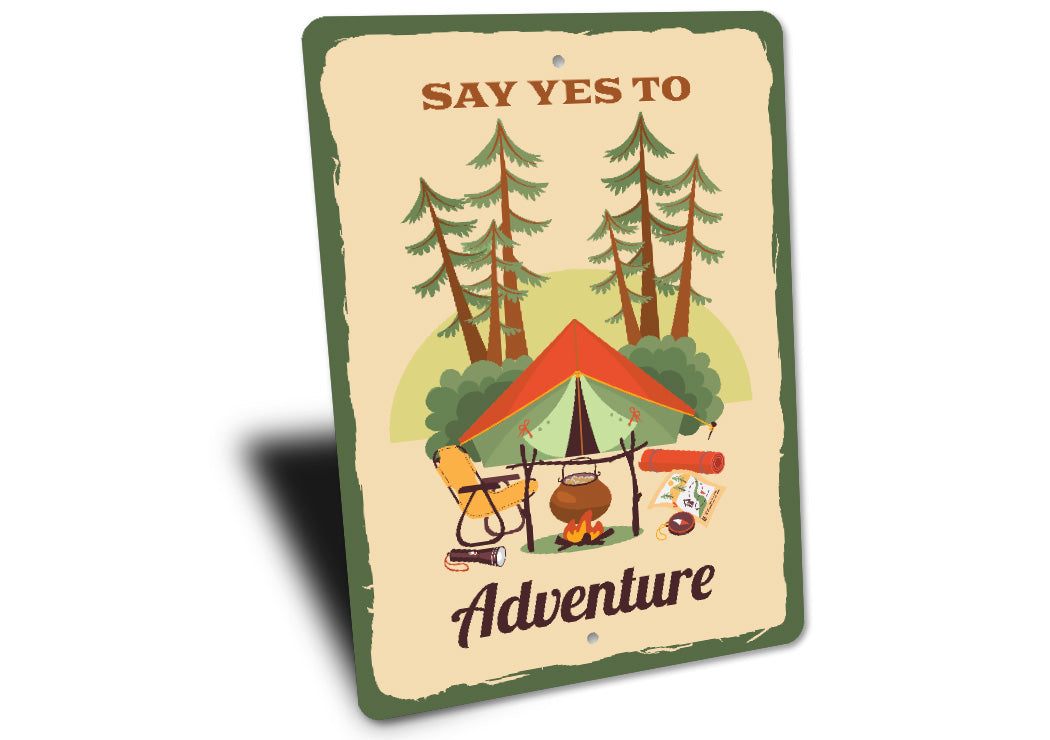 Say Yes To Adventure Camping Sign