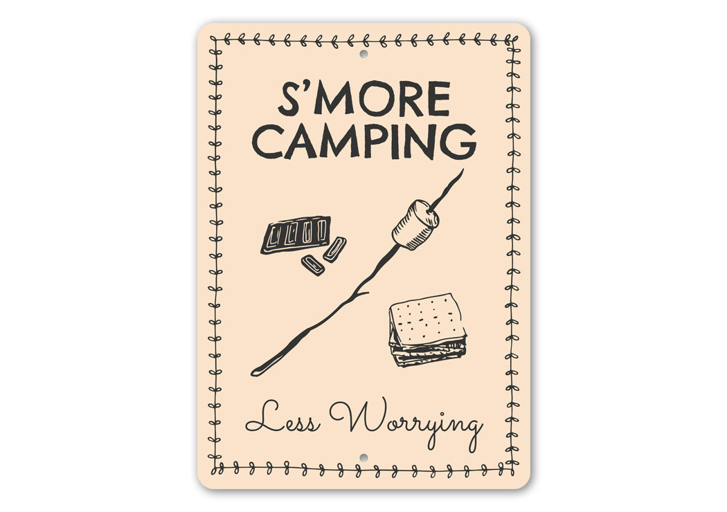 S'more Camping Less Worrying Camping Sign