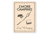 S'more Camping Less Worrying Camping Sign