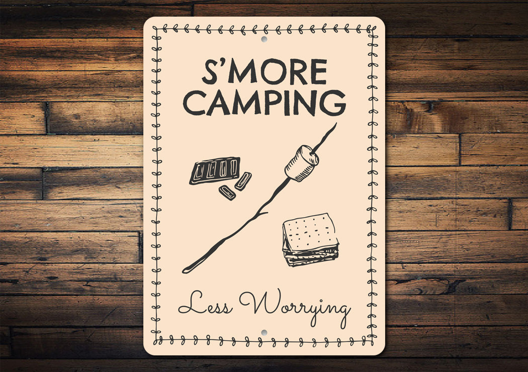 S'more Camping Less Worrying Camping Sign