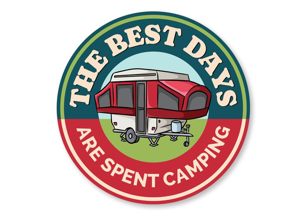 The Best Days Are Spent Camping Sign