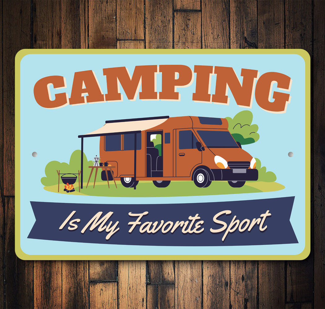 Camping Is My Favorite Sport Sign