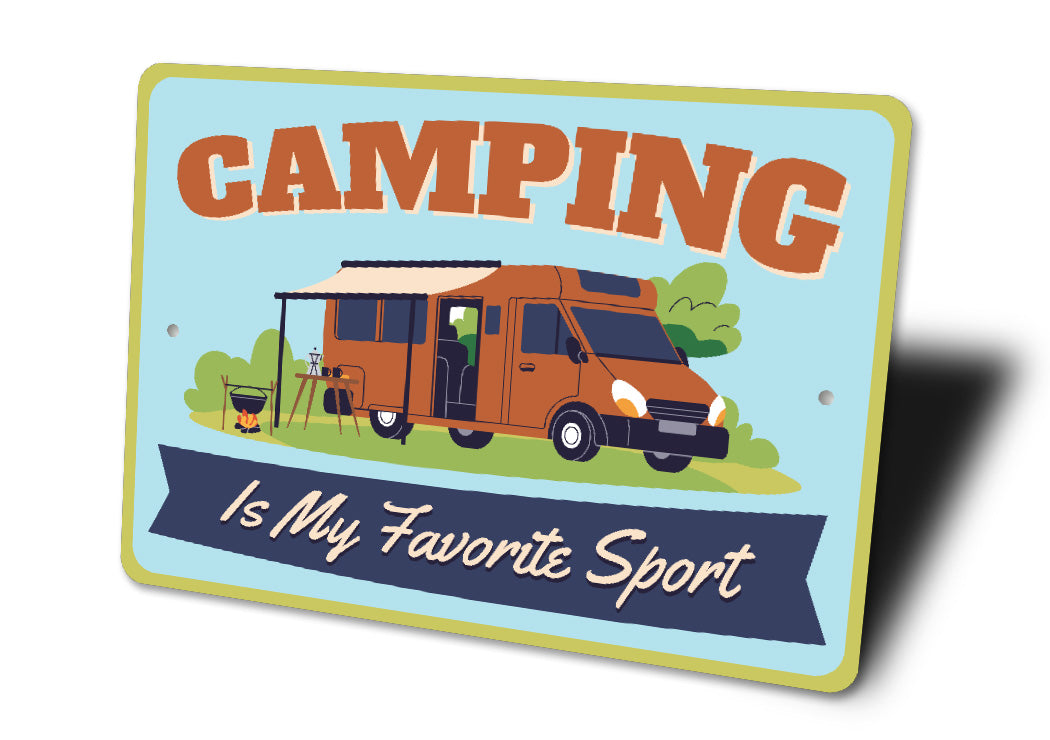 Camping Is My Favorite Sport Sign