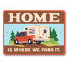 Home Is Where We Park It Truck Camper Sign