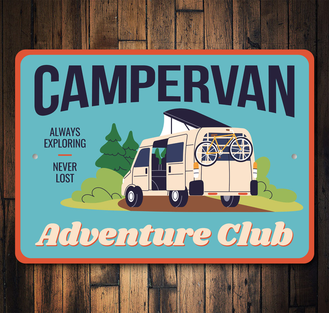 Campervan Adventure Club Always Exploring Never Lost Sign