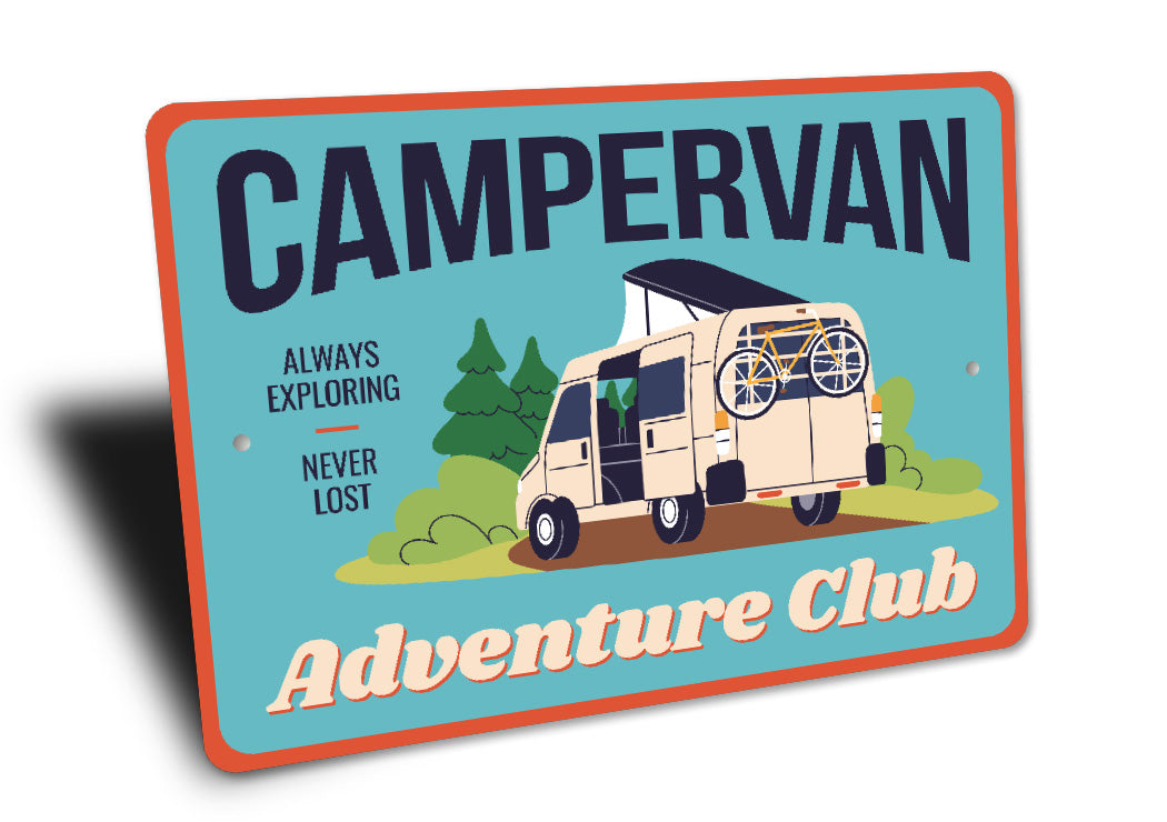 Campervan Adventure Club Always Exploring Never Lost Sign