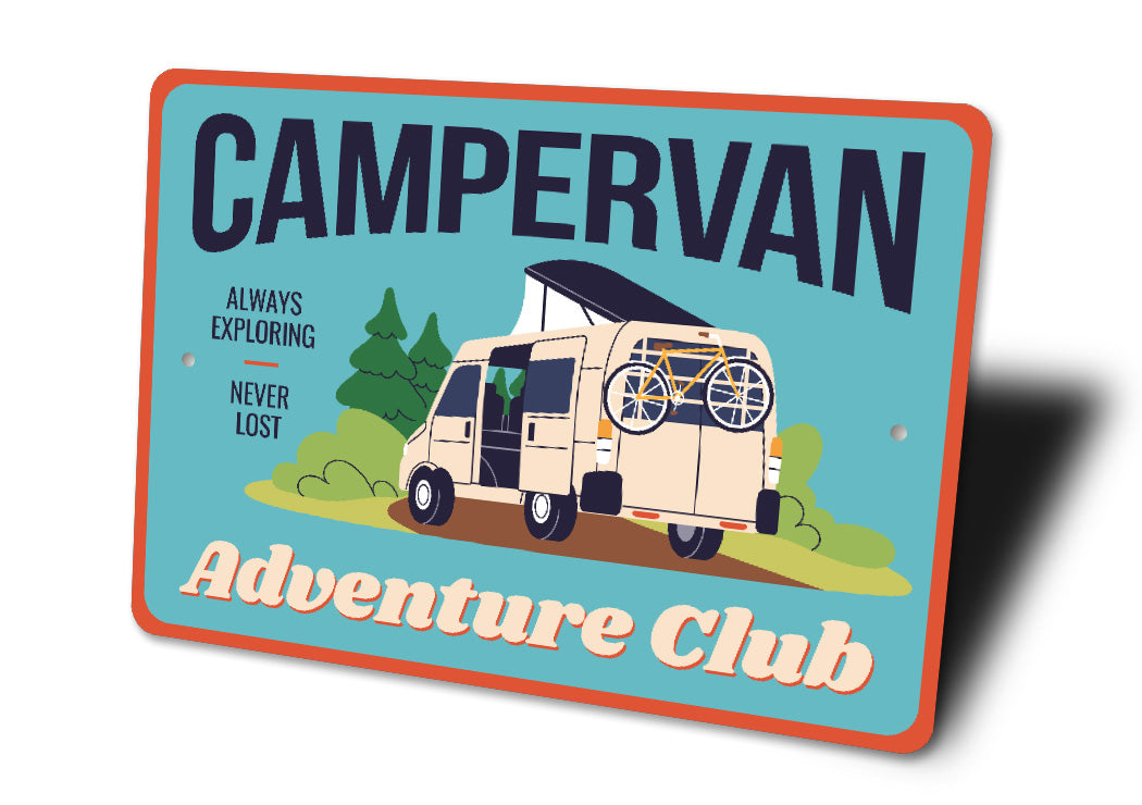 Campervan Adventure Club Always Exploring Never Lost Sign