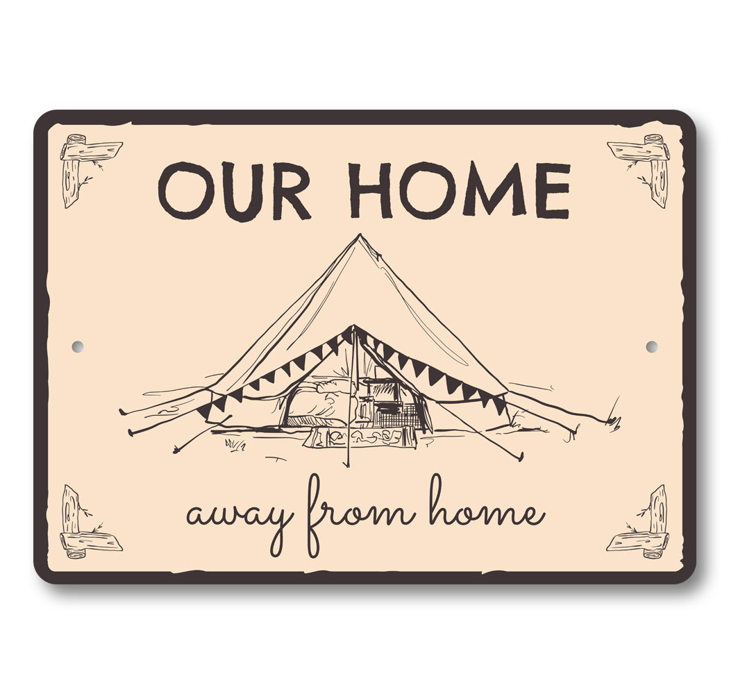 Our Home Away From Home Camping Sign