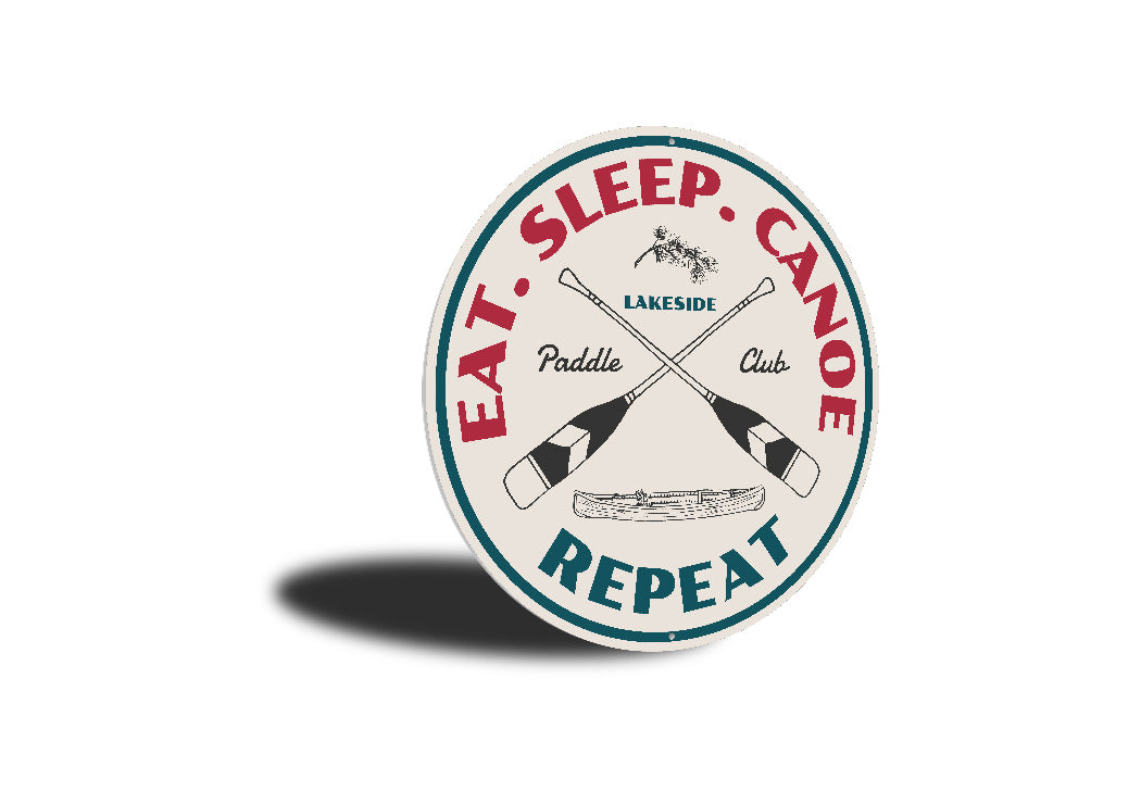 Eat Sleep Canoe Repeat Paddle Club Sign