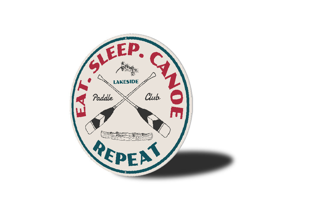 Eat Sleep Canoe Repeat Paddle Club Sign