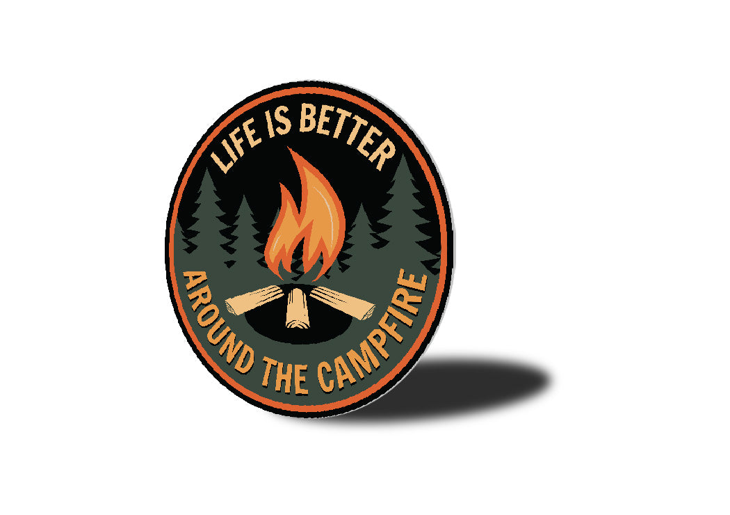 Life Is Better Around The Campfire Camping Sign