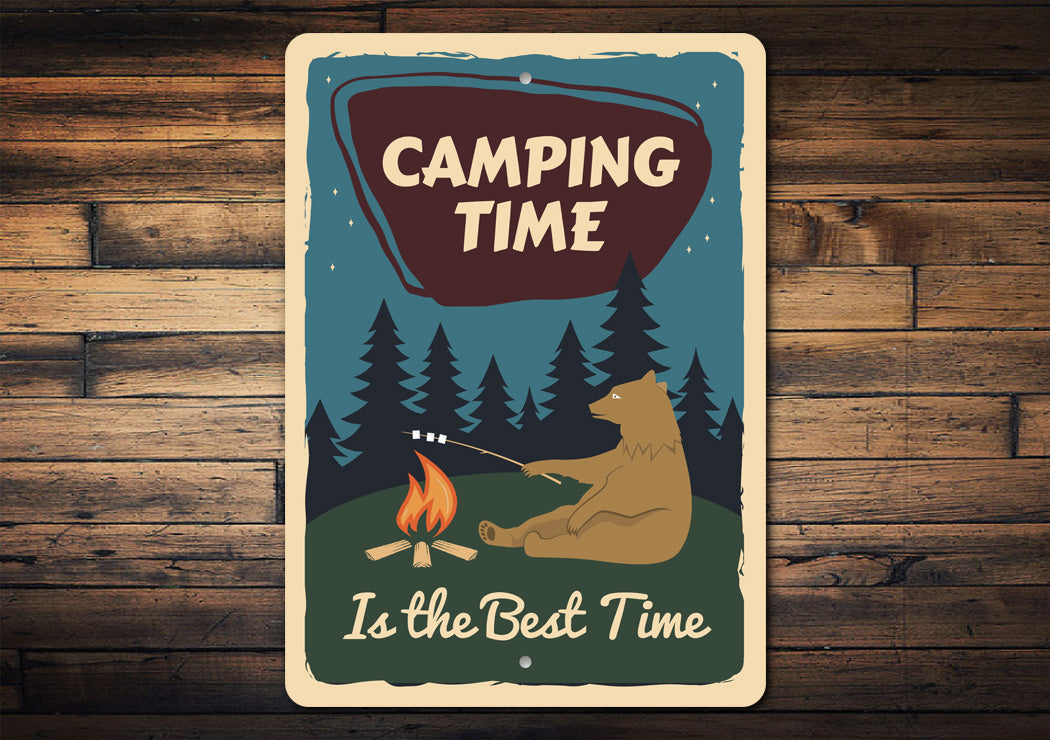 Camping Time Is The Best Time Sign