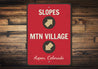 Slopes Mountain Village Aspen Colorado Ski Sign