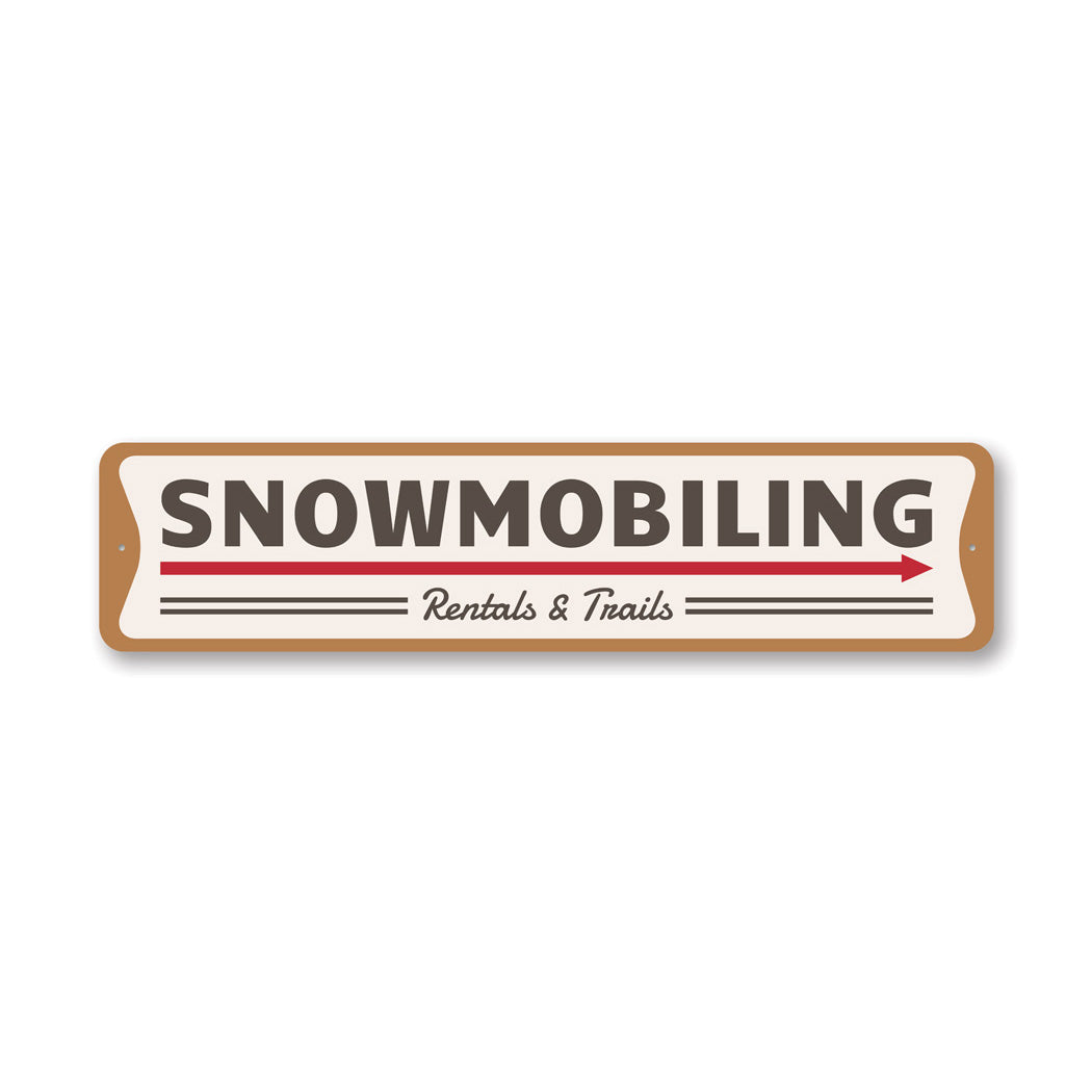 Snowmobiling Rentals And Trails Arrow Sign