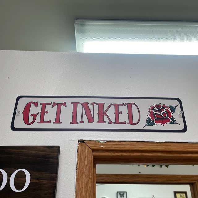 Get Inked Rose Tattoo Sign