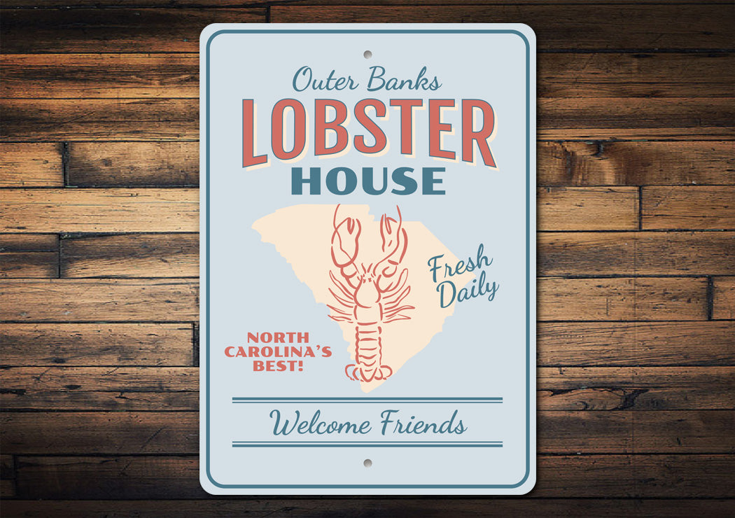 Outer Banks Lobster House Welcome Friends Sign