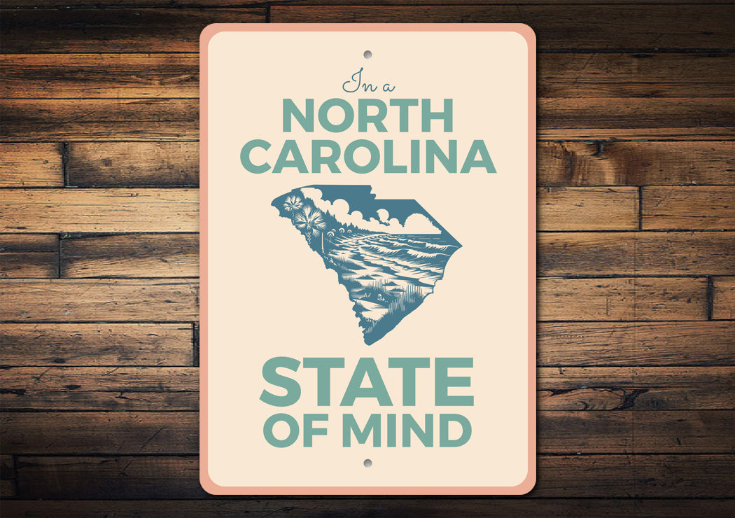 In A North Carolina State Of Mind Sign