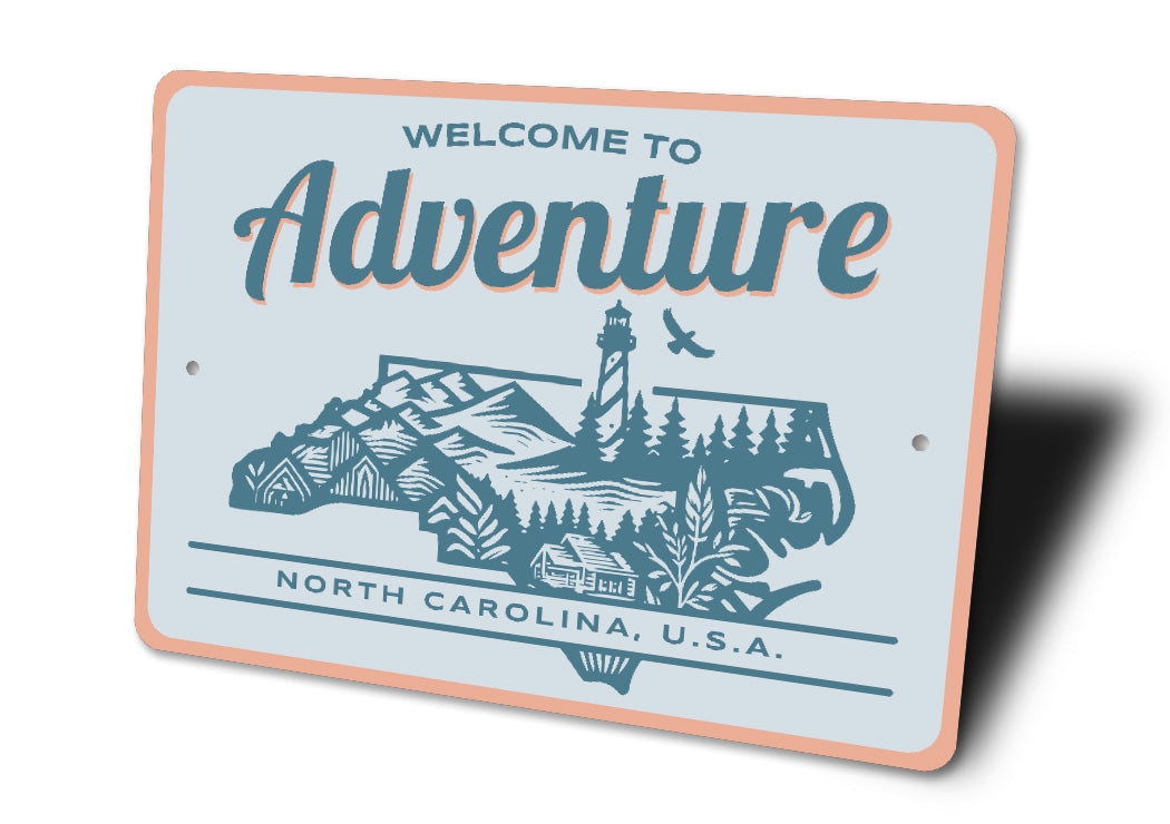 Welcome To Adventure North Carolina State Sign