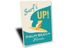 Surfs Up Palm Beach Florida Sign