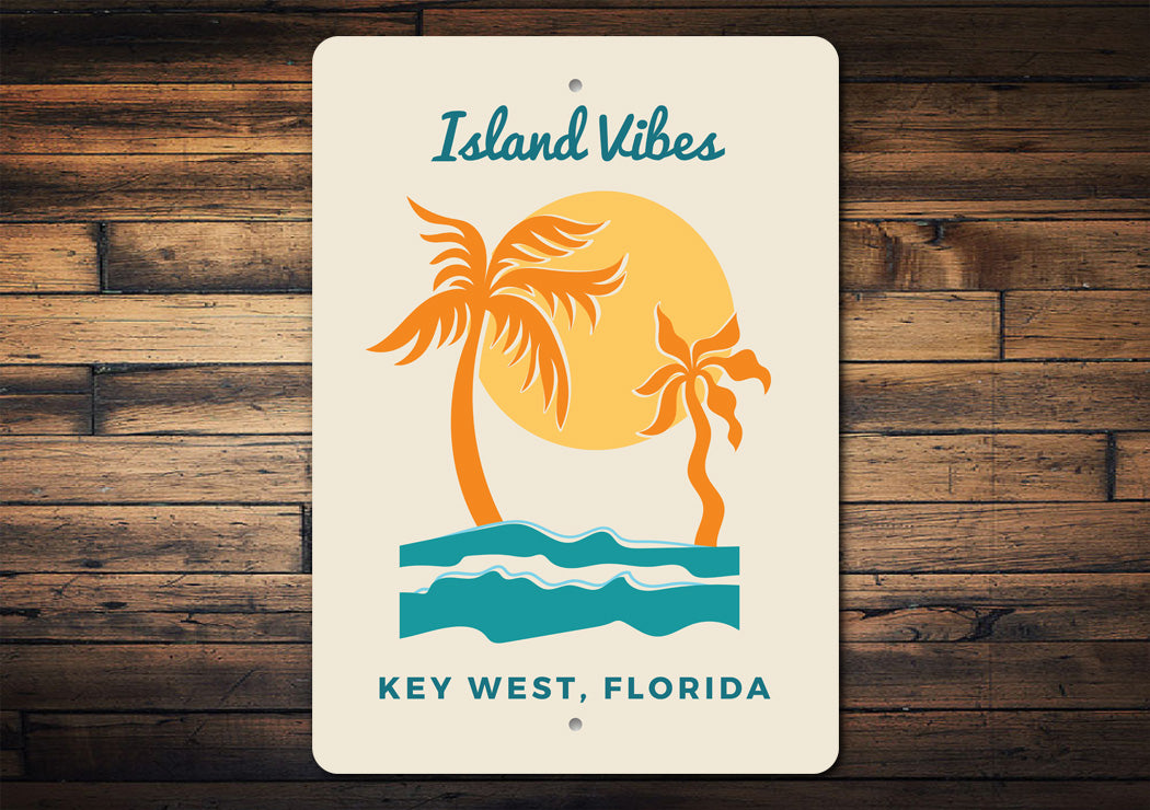 Island Vibes Key West Florida Sign