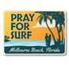 Pray For Surf Melbourne Beach Florida Sign