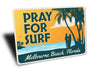 Pray For Surf Melbourne Beach Florida Sign