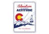 Ski Colorado Adventure At Every Altitude Sign