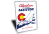 Ski Colorado Adventure At Every Altitude Sign