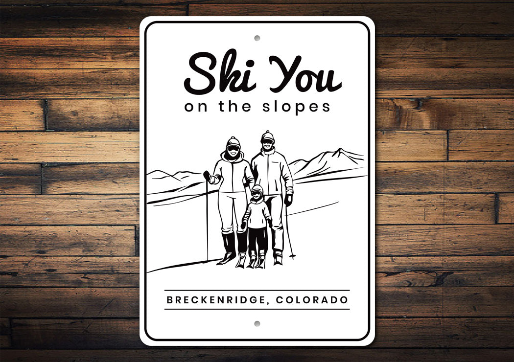 Breckenridge Colorado Ski You On The Slopes Sign