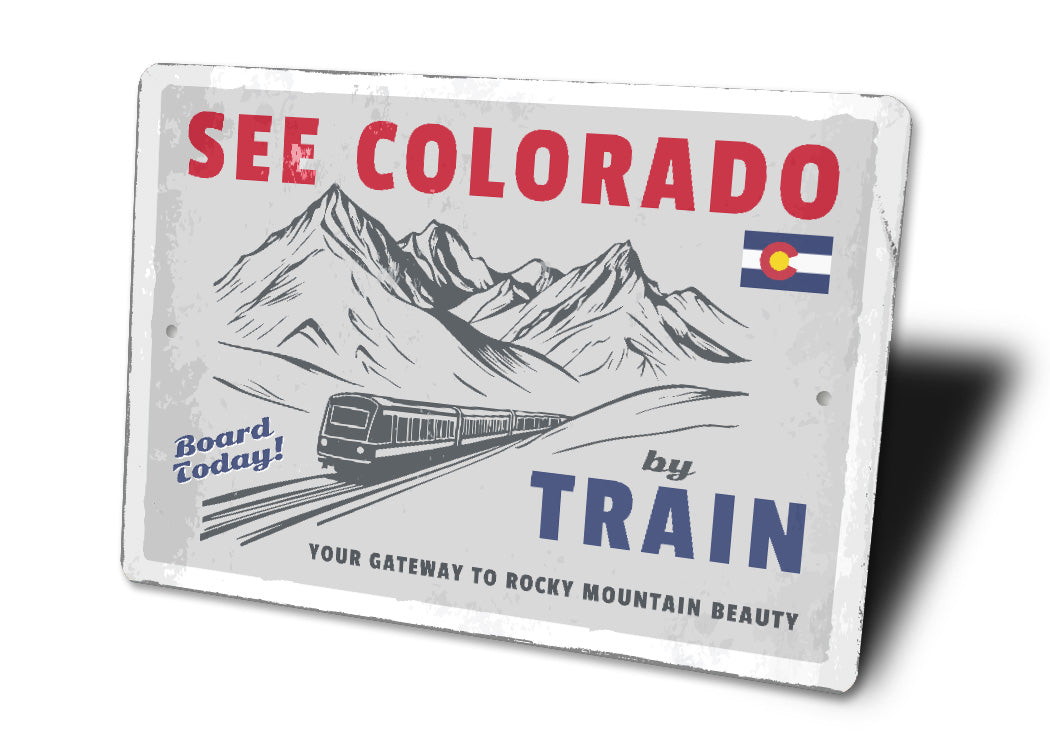 See Colorado By Train Gateway To Rocky Mountain Beauty Sign