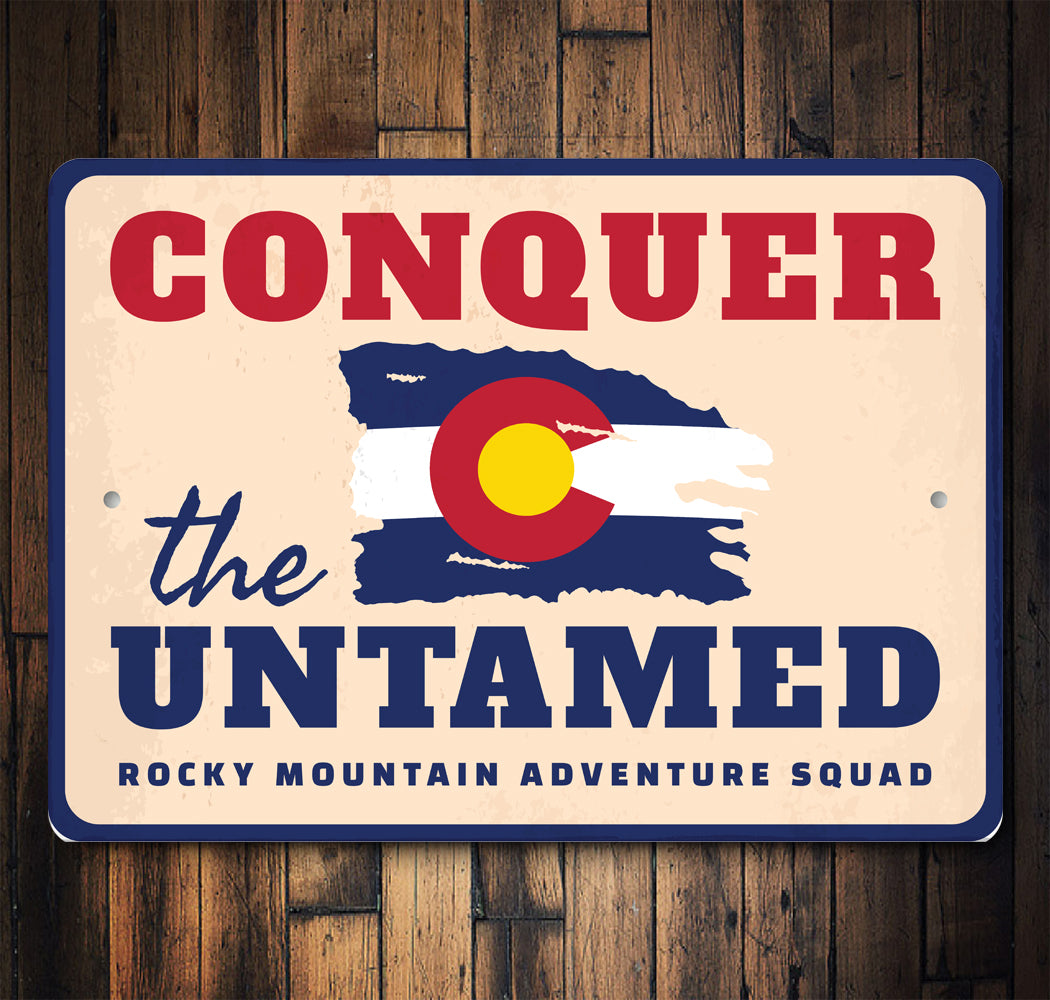 Rocky Mountain Adventure Squad Conquer The Untamed Sign