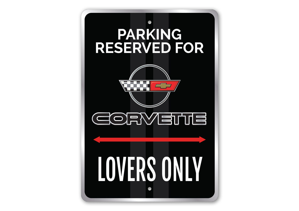 Parking Reserved For Corvette Lovers Only Sign