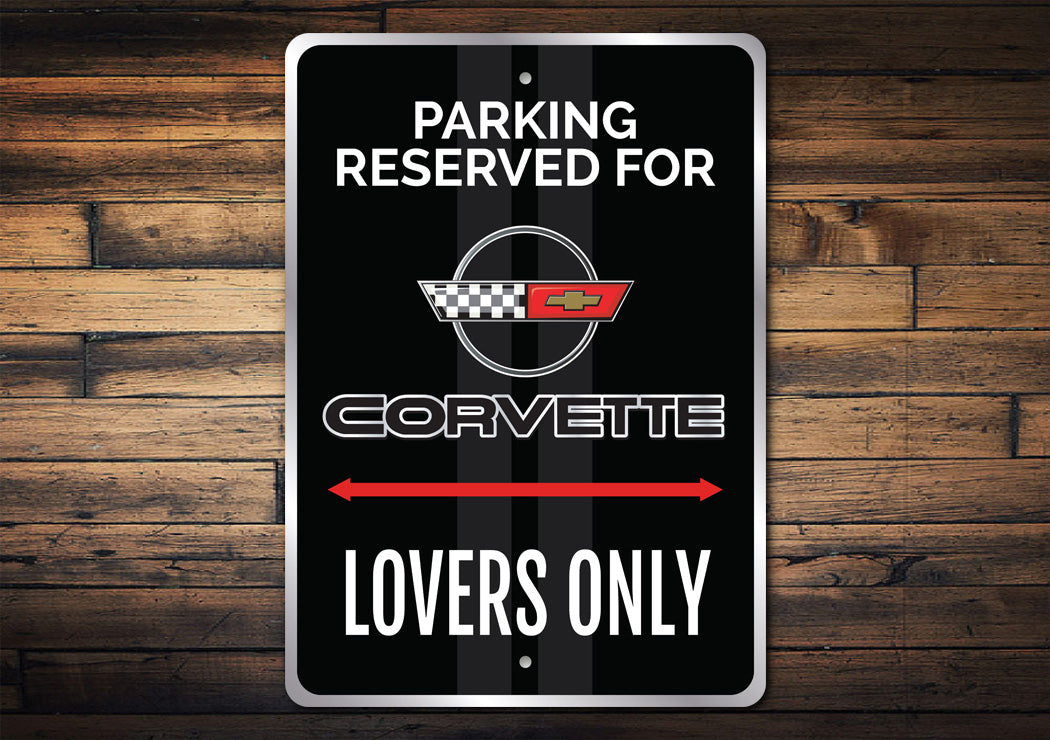 Parking Reserved For Corvette Lovers Only Sign