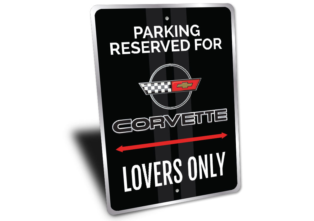 Parking Reserved For Corvette Lovers Only Sign