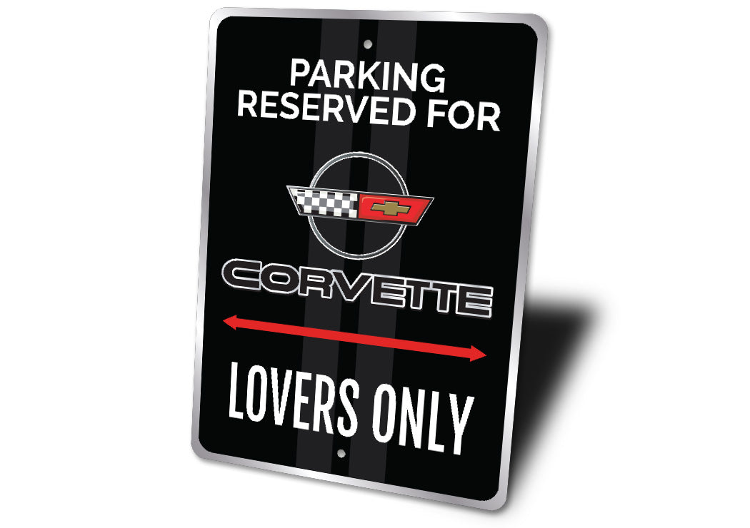 Parking Reserved For Corvette Lovers Only Sign