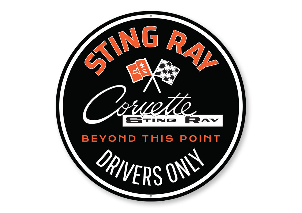 Corvette Sting Ray Drivers Only Beyond This Point Sign