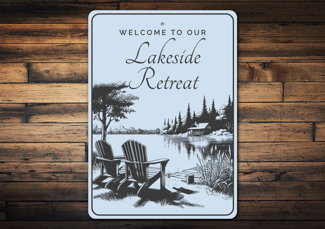Welcome to Our Lakeside Retreat Sign