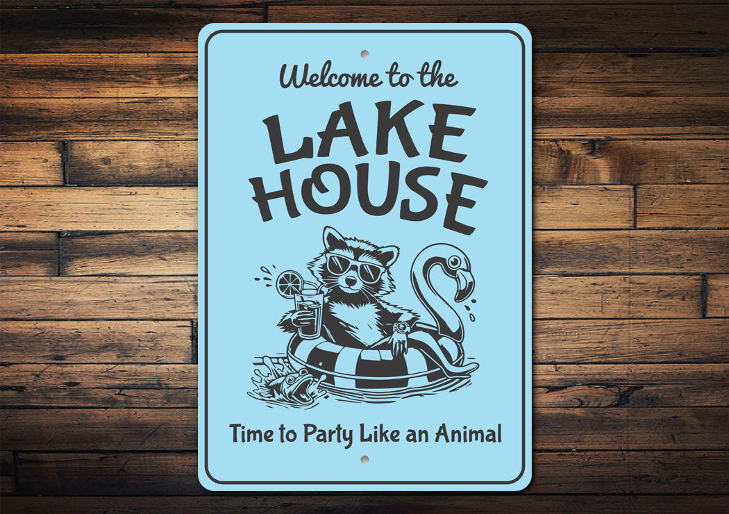 Welcome to the Lake House Sign Time to Party