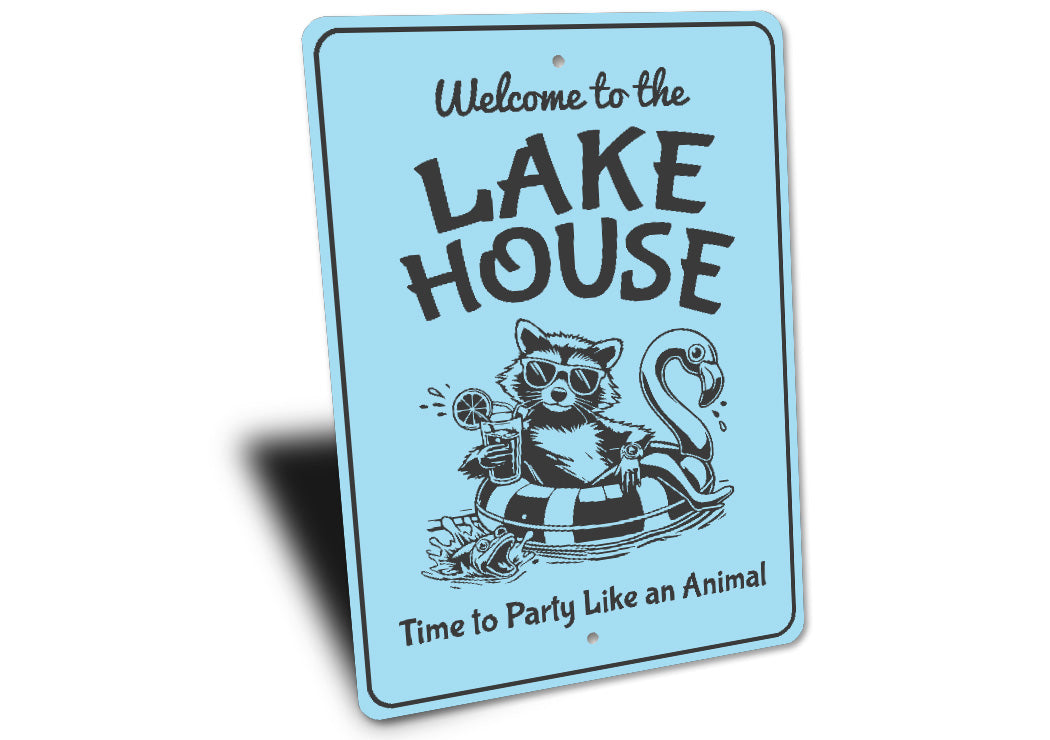 Welcome to the Lake House Sign Time to Party