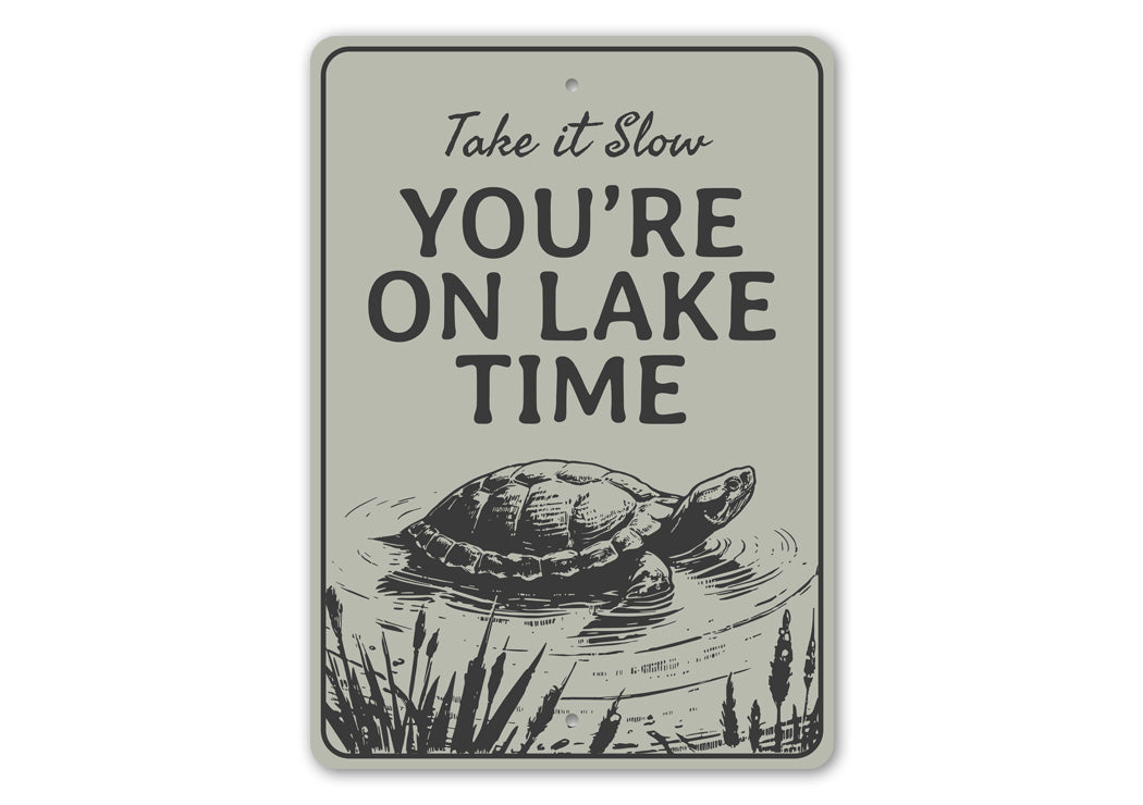 Take It Slow Turtle Sign You’re On Lake Time