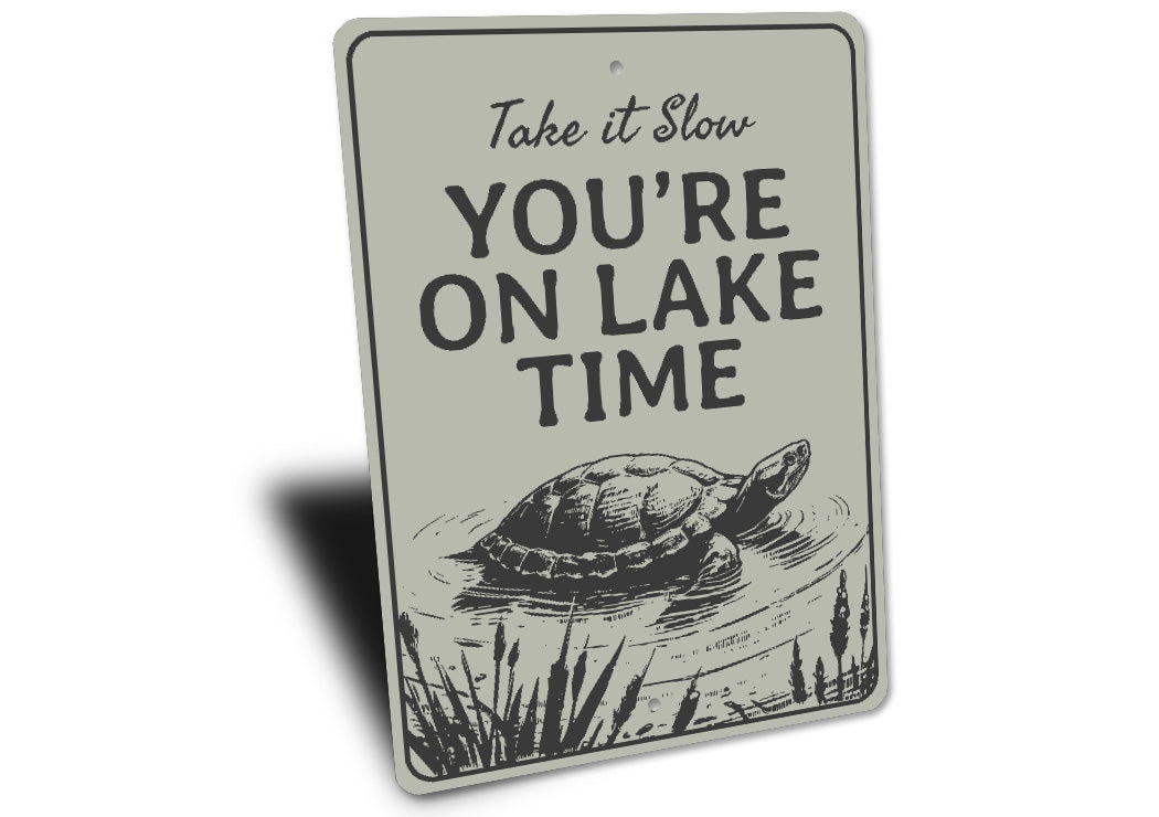 Take It Slow Turtle Sign You’re On Lake Time