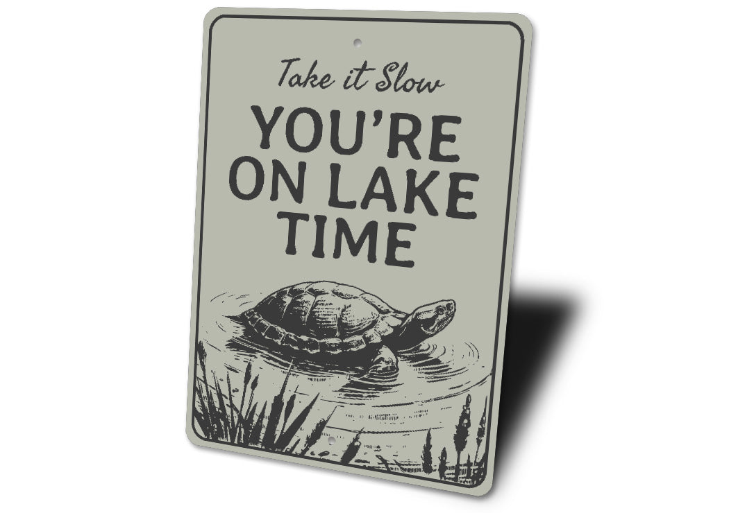 Take It Slow Turtle Sign You’re On Lake Time