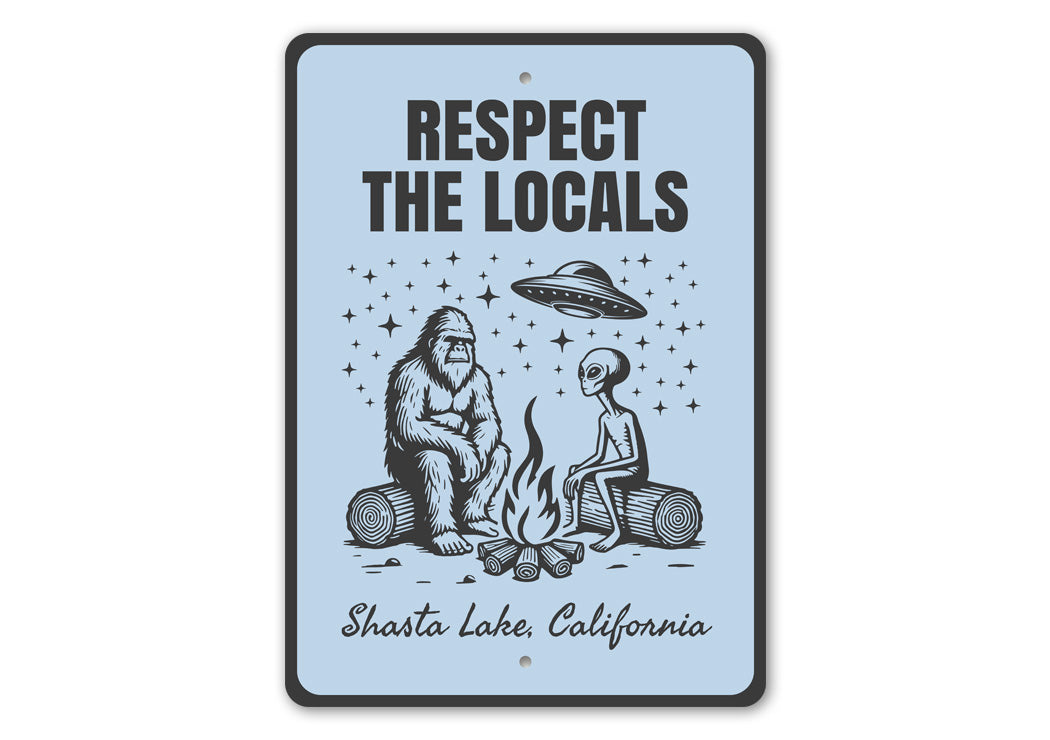 Bear & Alien Respect The Locals Novelty Sign