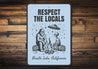 Bear & Alien Respect The Locals Novelty Sign