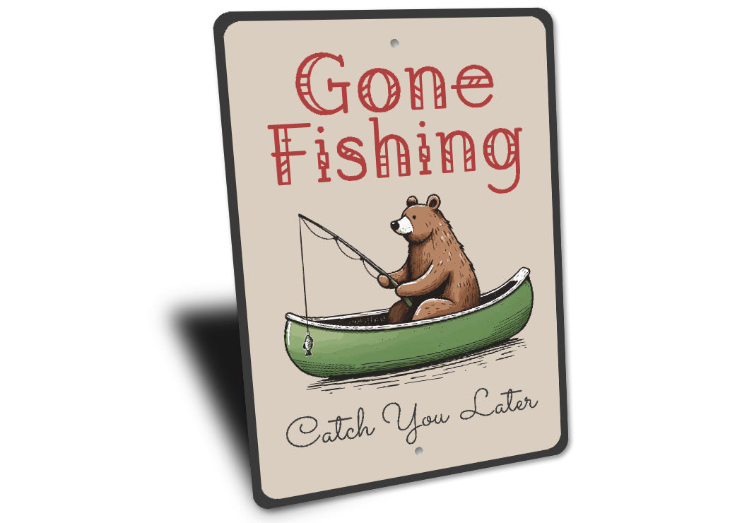 Gone Fishing Catch You Later Fishing Sign