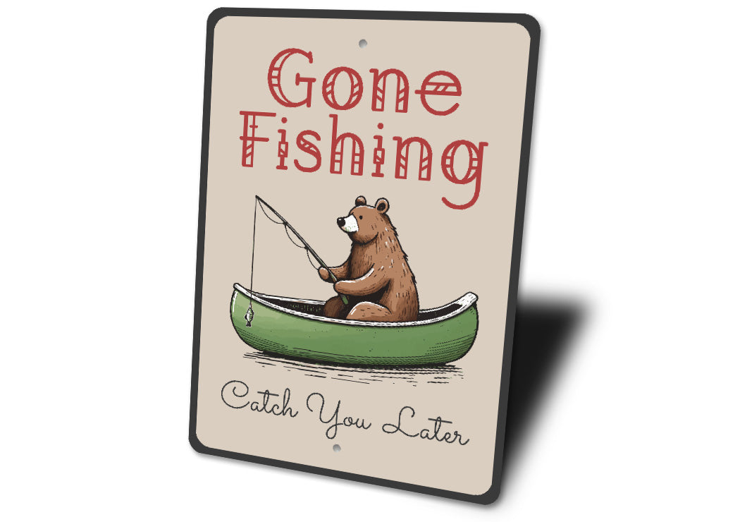Gone Fishing Catch You Later Fishing Sign