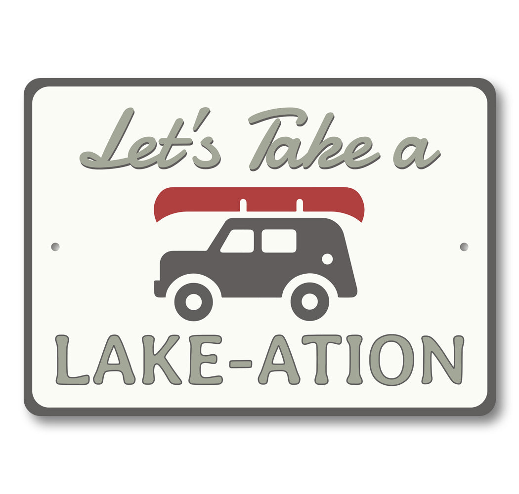 Let's Take a Lake-ation Sign