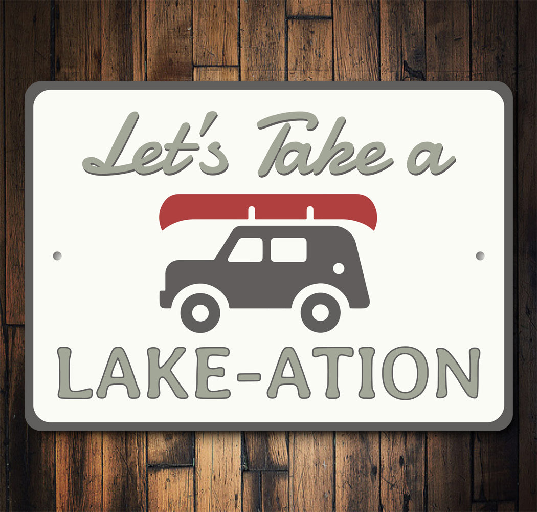 Let's Take a Lake-ation Sign