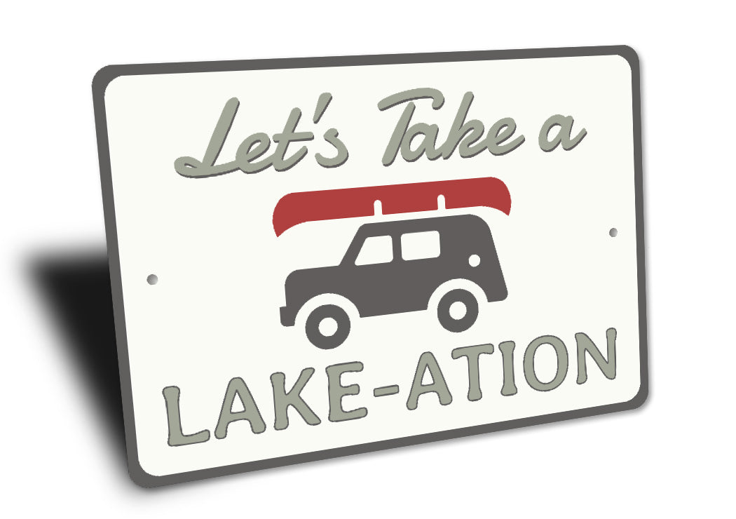Let's Take a Lake-ation Sign